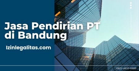 Jasa Pendirian PT di Bandung