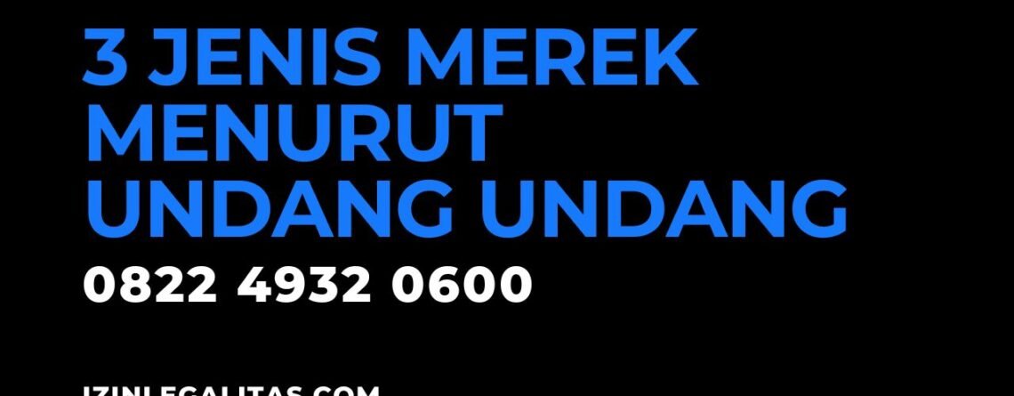 3 Jenis Merek yang Harus Dipahami oleh Pengusaha