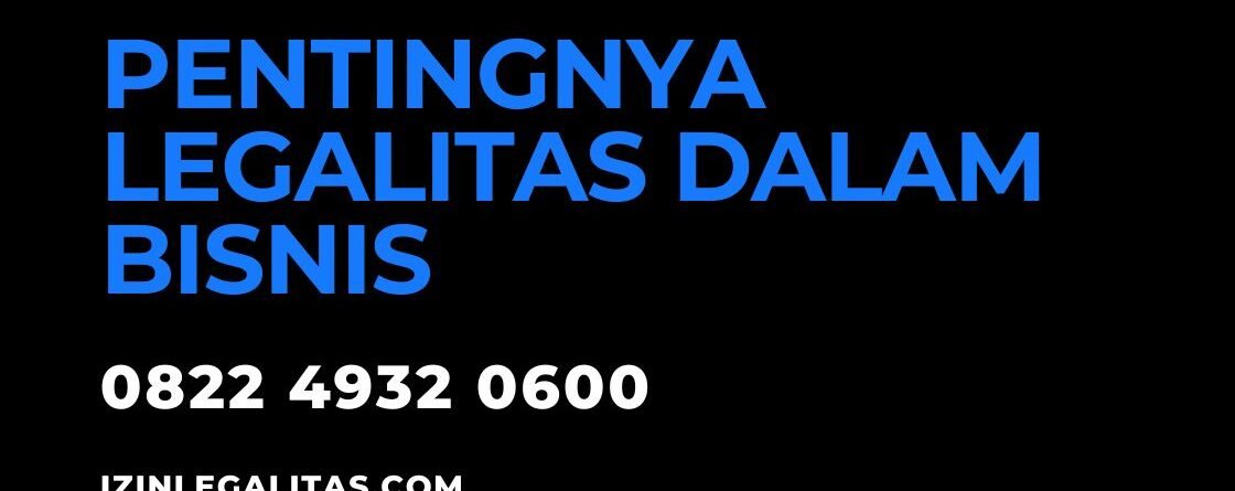 Pentingnya Legalitas Usaha dalam Menghadapi Persaingan Bisnis