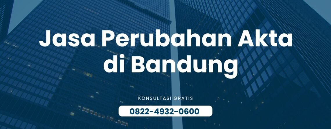 jasa perubahan akta di bandung